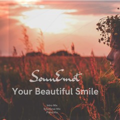 SounEmot - Your Beautiful Smile (Intro Mix)*OUT NOW* SounEmotRecords