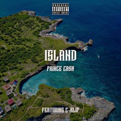 Prince Cash - Island Ft C-Klip ( Official Audio )