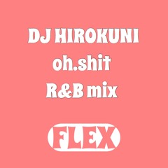 Oh.Shit R&B Mix