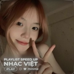 Related tracks: Playlist Nhạc Lofi Speed Up Chill Nhẹ Nhàng Cho Những Ai Đang Buồn Minme