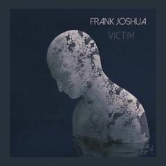 Victim - (Frank Joshua)
