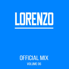 LORENZO - OFFICIAL MIX (VOLUME 06)