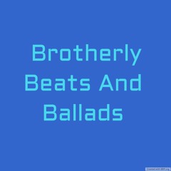Brotherly Beats and Ballads (Al Cover)