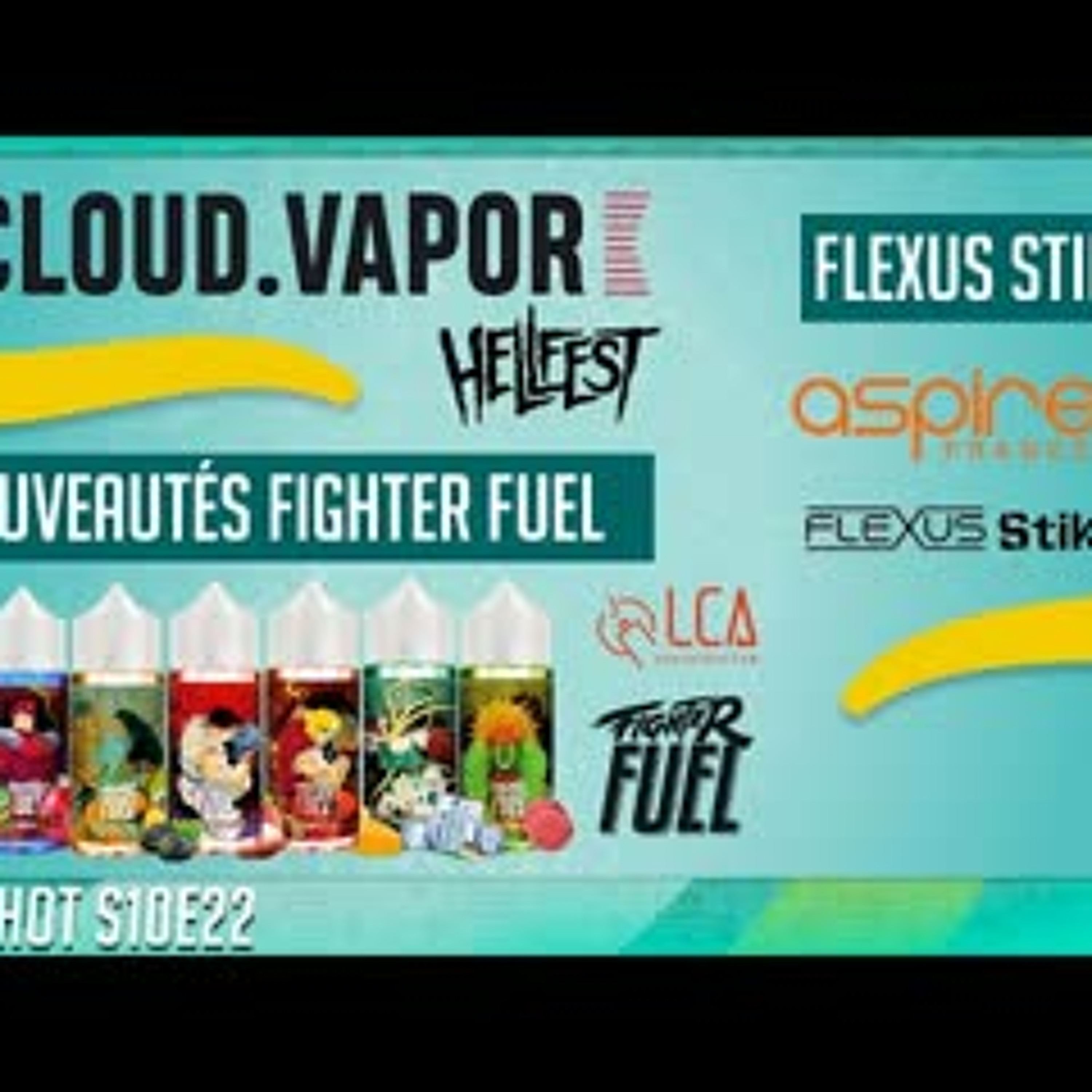 Invité : Cloud vapor au HELLFEST - Flexus Stick Aspire et Fighter Fuel en revue Oneshots10e22
