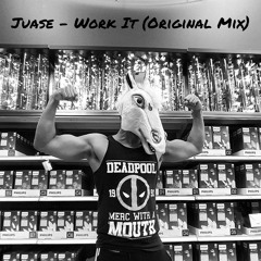 Juase - Work It (Original Mix)