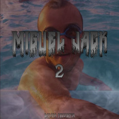 Miguel Jack Volume.2 (By Banana Fedorenta)