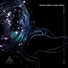 Mehmet Ozbek & Murat Ugurlu - Perception (Original Mix)