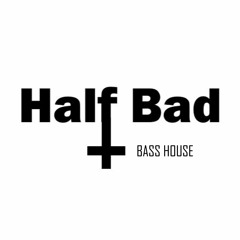 HalfBad Bass House - CFRC Radio