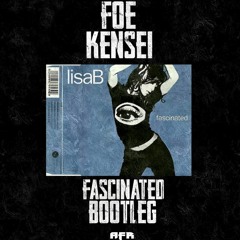 LISA B - FASCINATED, FOE AND KENSEI BOOTLEG