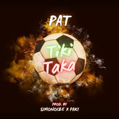 Pat - Tiki Taka (prod. Simonoize, Paki)
