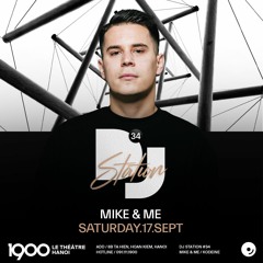 Mike & Me Live @ 1900 DJ Station #34 | Saturday 17th, 2022