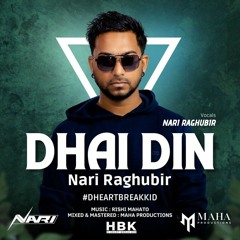 Nari Raghubir - Dhai Din [2023 Bollywood Refix]