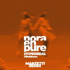 Nora En Pure Ft Robinson - Hyperreal (Marzetti Remix) *Free DL*