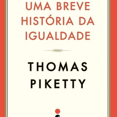 (ePUB) Download Uma breve história da igualdade BY : Thomas Piketty