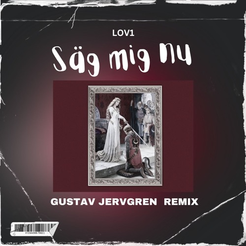 LOV1 - Säg mig nu (Gustav Jervgren Remix)
