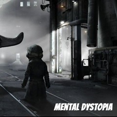 Mental dystopia