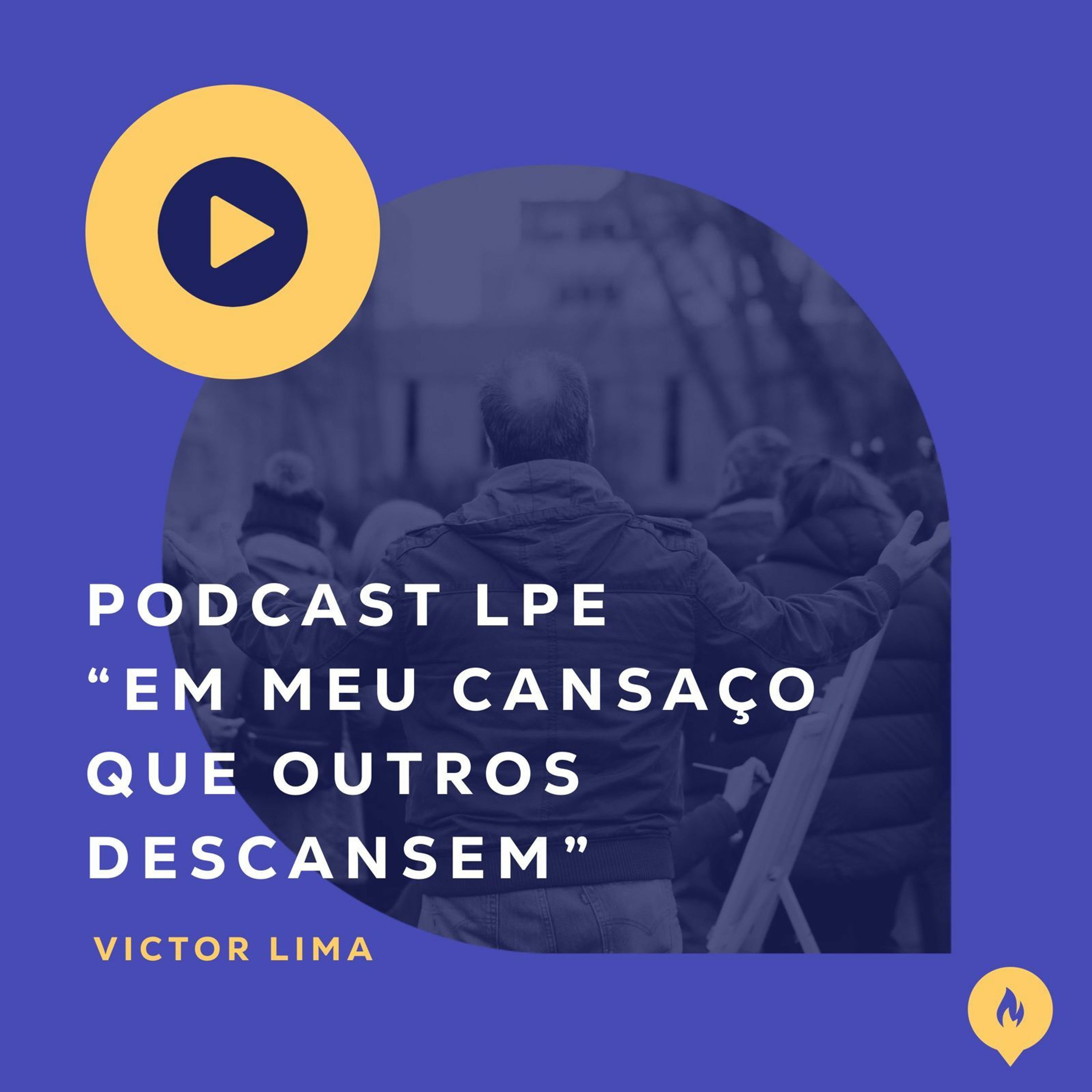 Em Meu Cansaço Que Outros Descansem - Victor Lima episode artwork
