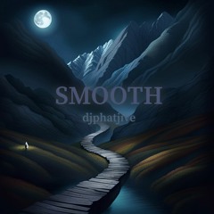 Smooth By djphatjive