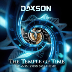 The Temple Of Time [Transmission 2025 Theme]