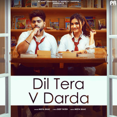 Dil Tera V Darda (feat. Gauhar Dhillon)