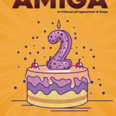 [READ] PDF 📦 Passione Amiga #11: Gennaio 2023 (Italian Edition) by  Paolo D'Urso,Mor