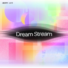 【M3-2024春】Dream Stream 【 第二展示場1F え-35b】