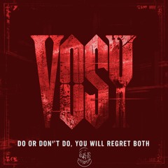 VOSY - DO OR DON’T DO, YOU WILL REGRET BOTH | 𝐅𝐑𝐄𝐄 𝐃𝐋