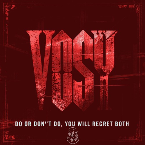 VOSY - DO OR DON’T DO, YOU WILL REGRET BOTH | 𝐅𝐑𝐄𝐄 𝐃𝐋