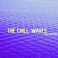 The chill waves