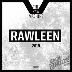 Rawleen - The Raw Machine #025