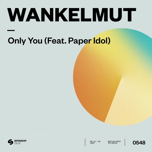 Wankelmut - Only You (feat. Paper Idol) [OUT NOW]