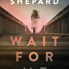Wait for Me - Sara Shepard