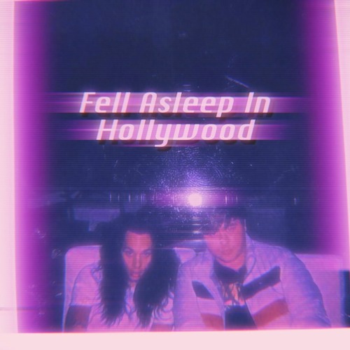 Fell Asleep In Hollywood (Ft. Damien Styles)