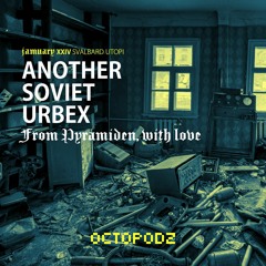 SVALBARD UTOPI / ANOTHER SOVIET URBEX