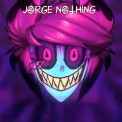 Alastor's SDLG - Parodia - Jorge Nothing