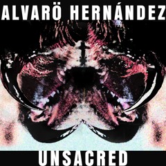 UNSACRED - ALVARÖ HERNANDEZ