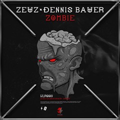 ZEUZ x Dennis Bauer - Zombie
