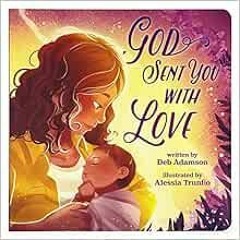 ACCESS KINDLE 💖 God Sent You With Love Children's Picture Board Book: A Story of Unc