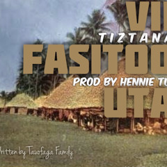 VII FASITOO UTA X TIZTANA prod by Hennie tui