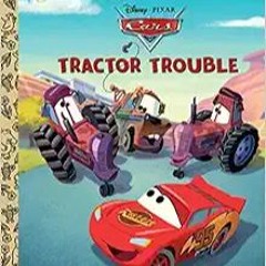 [PDF❤️Download✔️ Tractor Trouble (Disney/Pixar Cars) (Little Golden Book) Ebooks