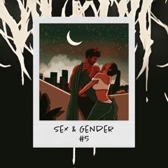 SEX & GENDER #5
