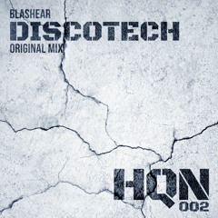 Blashear - "Discotech" HQN:002