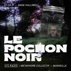 Ange Halliwell - Le Pochon Noir on Lyl Radio - 07.04.21