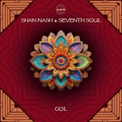 Shan Nash & Seventh Soul - Gol (Original Mix)