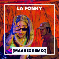 La Fonky [Maahez Remix]