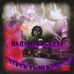 BabyMenace.223 - “Deeper Than Rhymes”