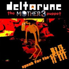 speak for the <ҭђʀἔἔṩ> [Deltarune the mother 3 Puppet]