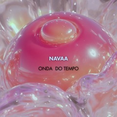 FREE DOWNLOAD: Navaa - Onda Do Tempo [Circle Of Life]