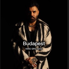 Budapest |  KING GRV remix pitched