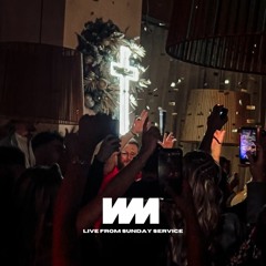 WM Live from Sunday Service MCR 3.12.23